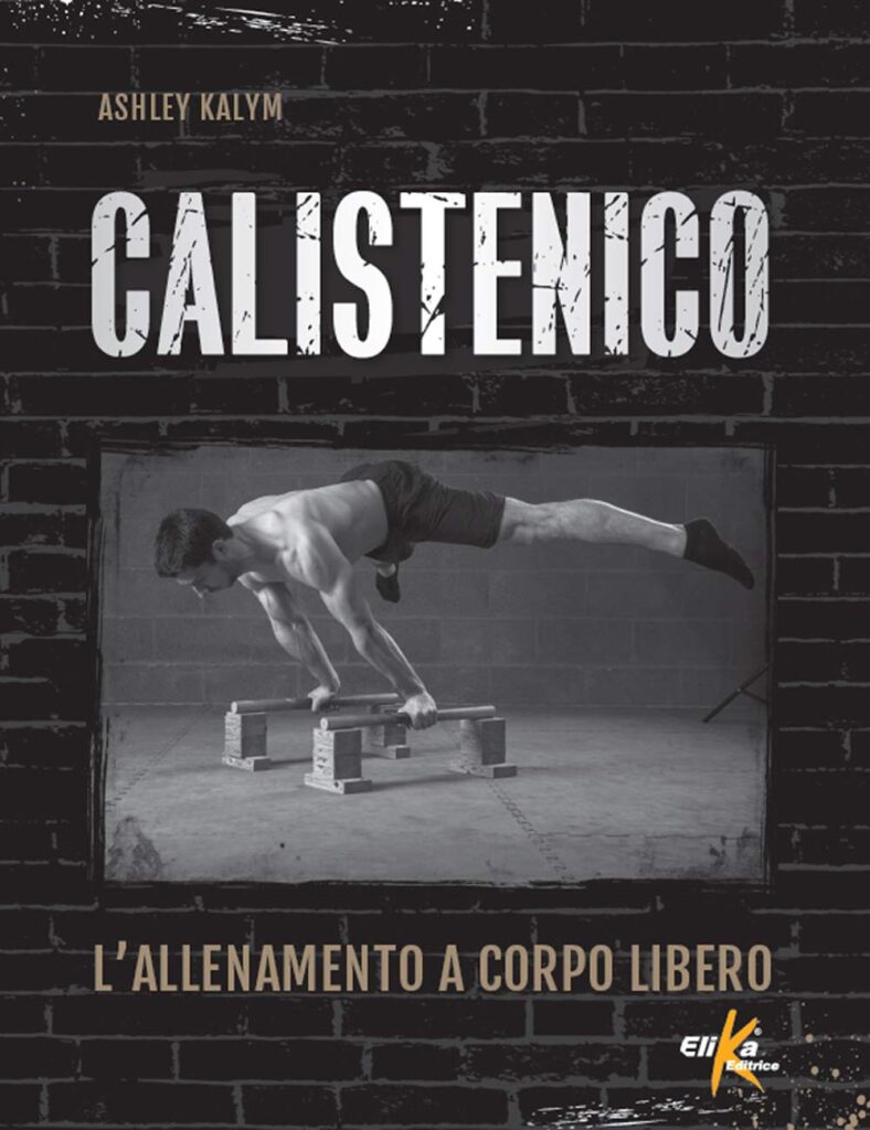 Ashley Kalym - Calistenico Allenamento a corpo libero - Kombatnet