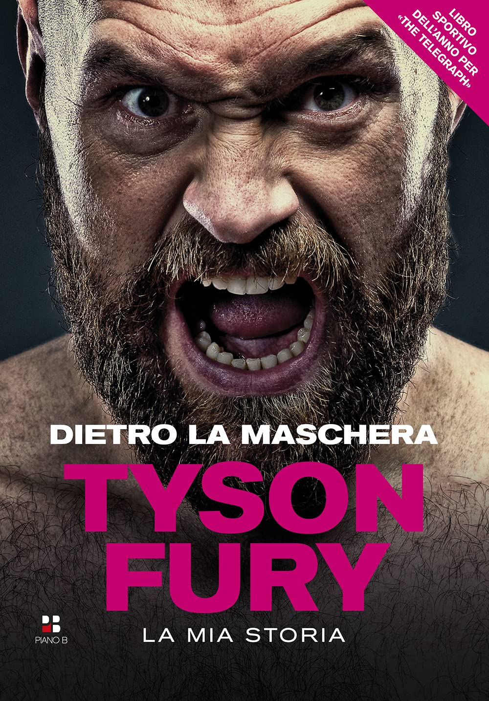 Dietro la maschera: la mia storia. Autobiografia di Tyson Fury